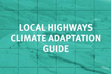 Local Highways Climate Adaptation Guide
